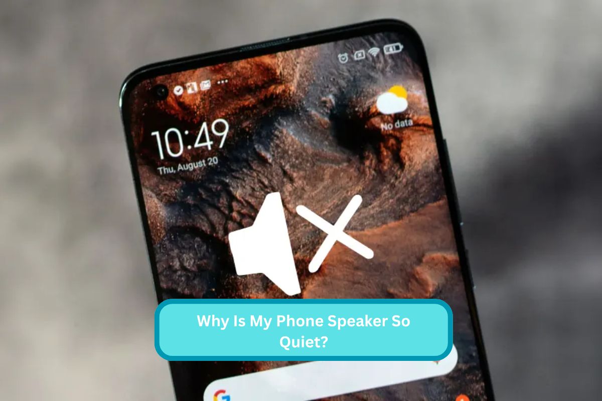 Why Is My Phone Speaker So Quiet?
